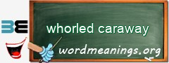WordMeaning blackboard for whorled caraway